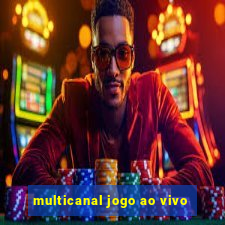 multicanal jogo ao vivo